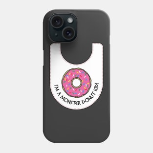 I'm A Monster Donut Kid Phone Case