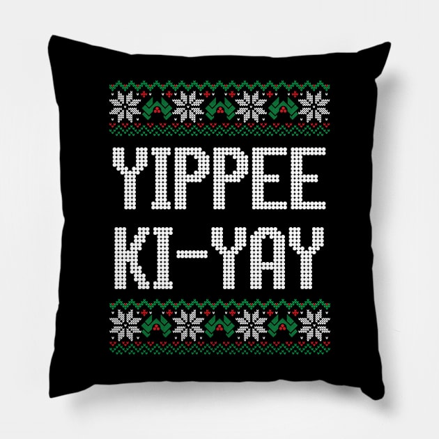 Yippee Ki-Yay Pillow by BodinStreet