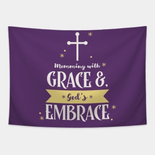 Momming with Grace & God's Embrace Tapestry