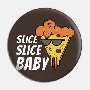 slice slice baby pizzaliebhaber pizzaria Pin