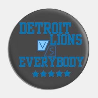 Detroit Lions VS everbody Pin