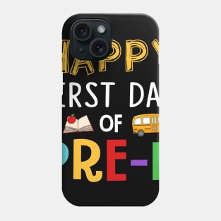 Happy First Day Of Pre-k Grade Phone Case