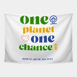 One Planet One Chance Reduce Reuse Recycle Tapestry