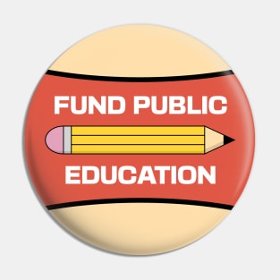 Fund Public Education Pin