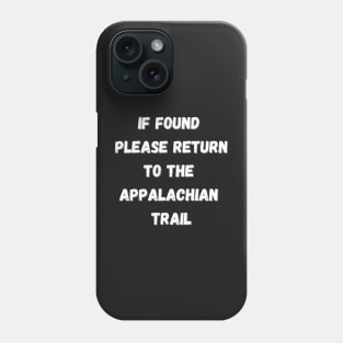 please return to the Appalachian trail - funny scary Phone Case