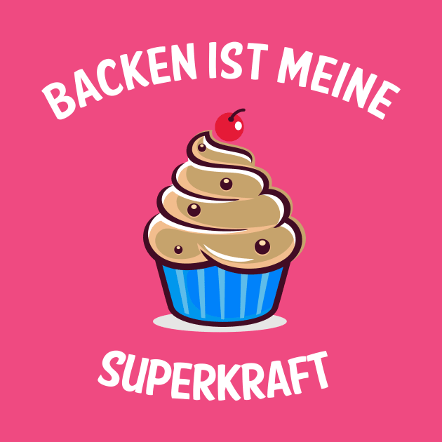 Backen ist meine Superkraft by 5StarDesigns