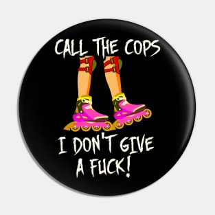 Call the Cops Rollerblade Gang Pin