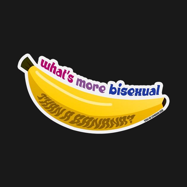 What's More Bisexual Than A Banana? by pacdude