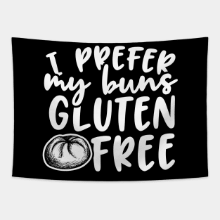 I Prefer My Buns Gluten Free Tapestry