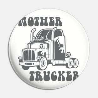 mother trucker Pin