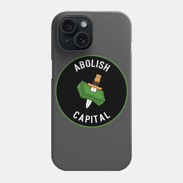 Abolish Capital Phone Case by Football from the Left