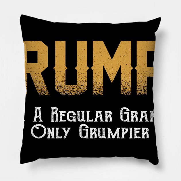Grumpa Like A Regular Grandpa Only Grumpier Costume Gift Pillow by Ohooha