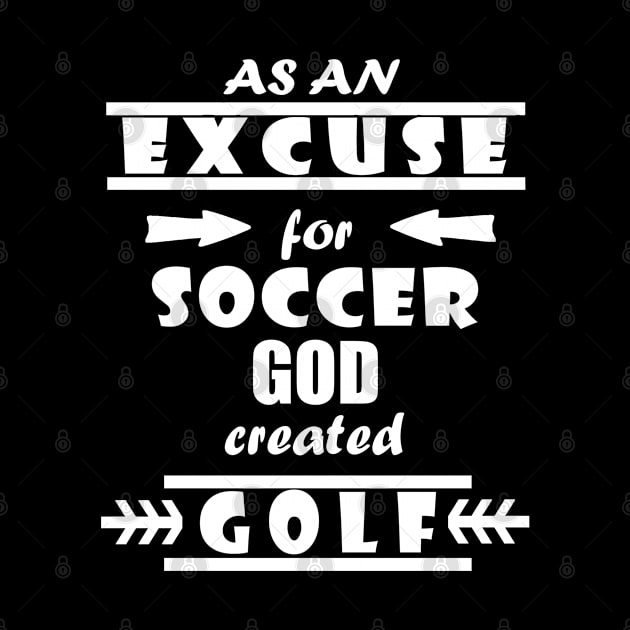 excuse for soccer golf golf clubs minigolf by FindYourFavouriteDesign