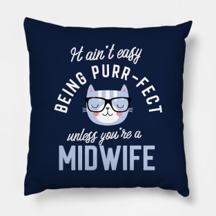 Midwife Cat Lover Gifts - It ain't easy being Purr Fect Pillow