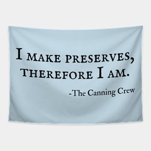 I Make Preserves Canning Gift Tapestry