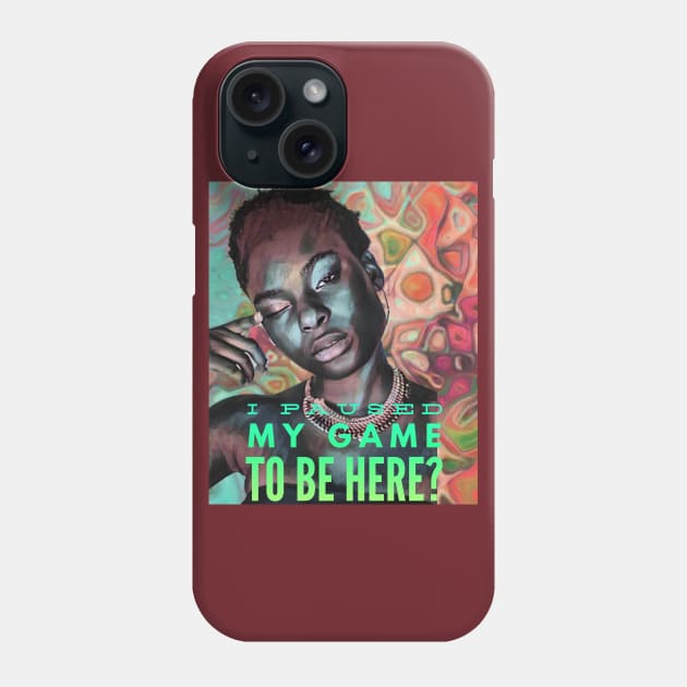 I Paused my Game to be Here? Phone Case by PersianFMts