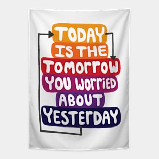 Today is the Tomorrow Quote Tapestry