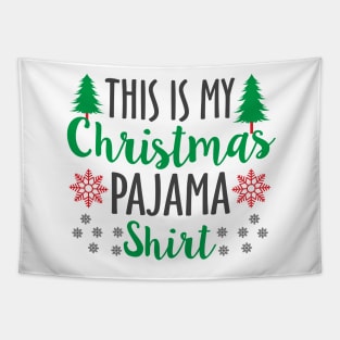 This is My Christmas Pajama Shirt Tapestry