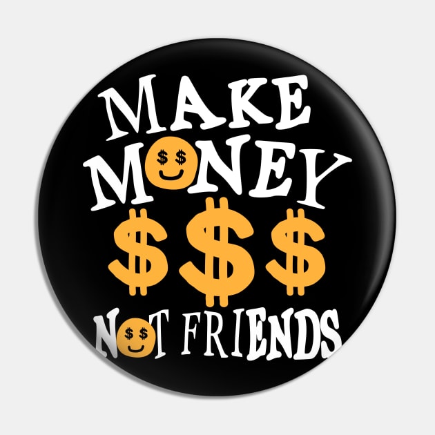 Make Money Pin by A -not so store- Store