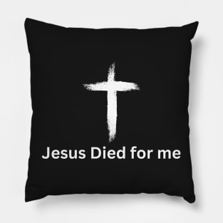 Jesus Died for Me John 3:16 V2 Pillow