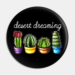 Desert Dreaming Pin