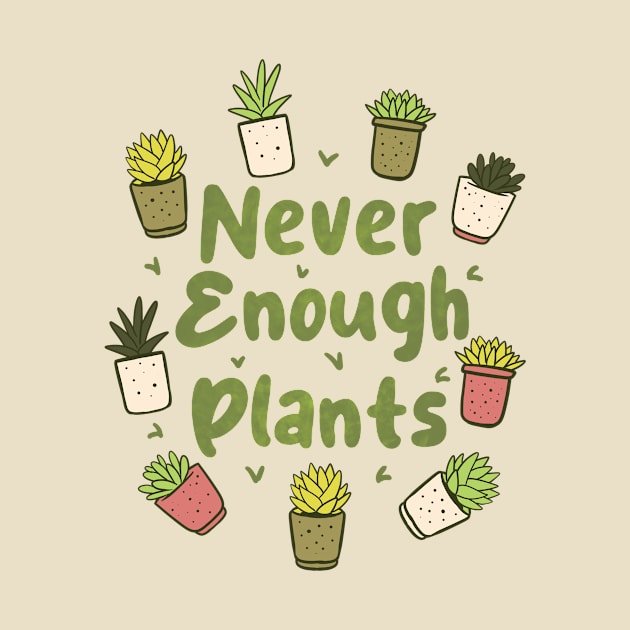 Never Enough Plants by ARTGUMY