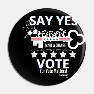 Say YES - Vote: The Original Social Media Pin