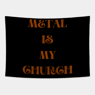 Metal is my church Tapestry