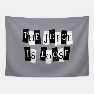 The Juice is Loose! Tapestry