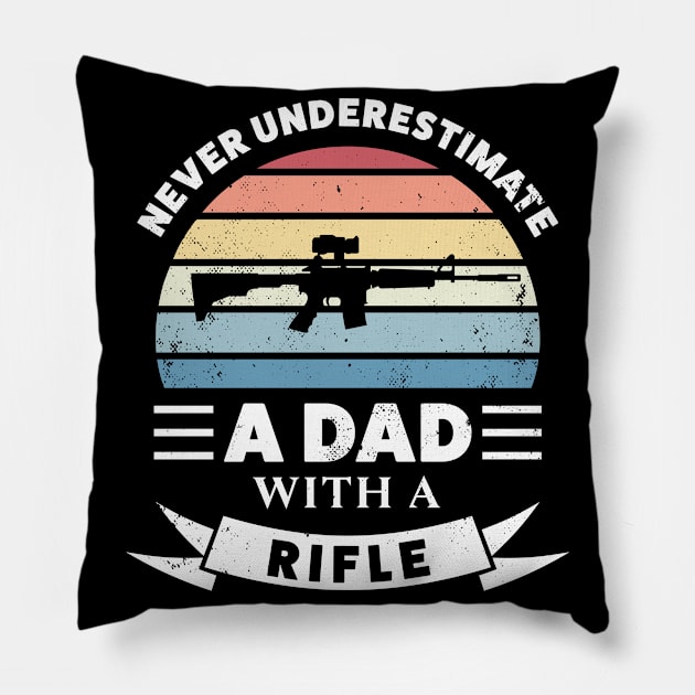 Dad with a Rifle Funny Gun Gift Fathers Day Pillow by qwertydesigns