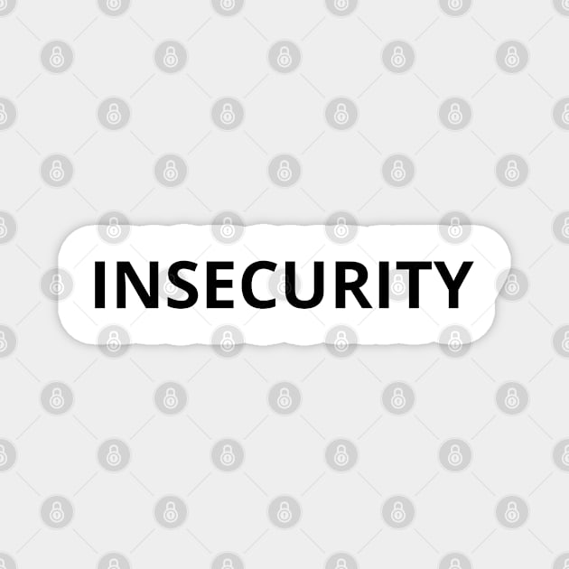 insecurity Magnet by mdr design