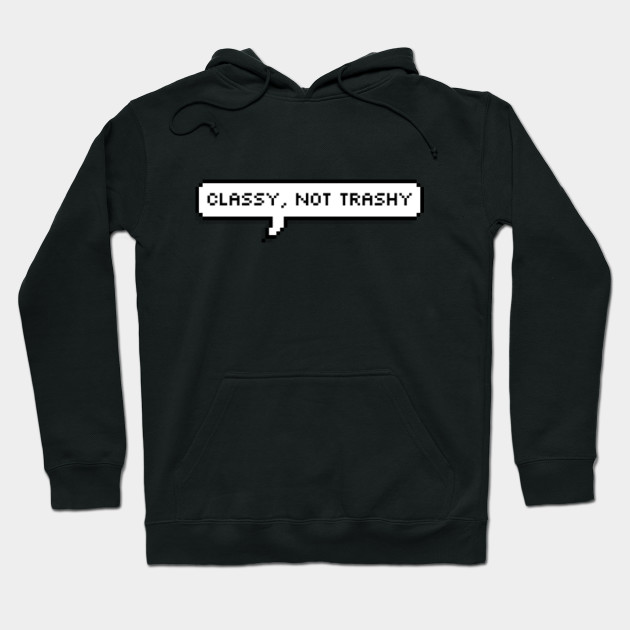 Classy Not Trashy T Shirts Tumblr Stickers Classy Not Trashy
