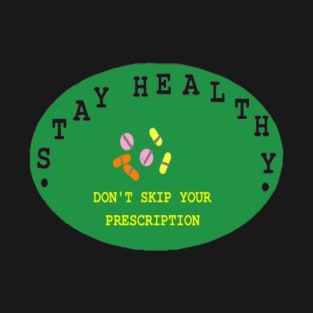 Stay Healthy illustration on Black Background T-Shirt