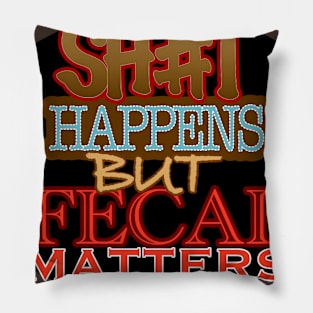 Sh#t Happens Pillow