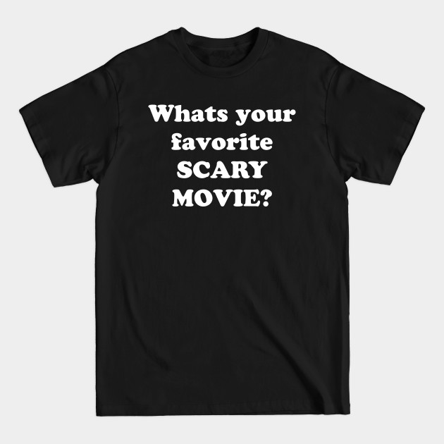 Discover Scary movie - Scary Movies - T-Shirt