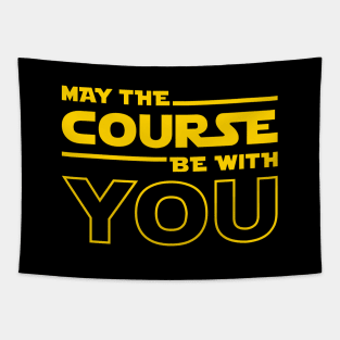 May The Course Be With You Tapestry