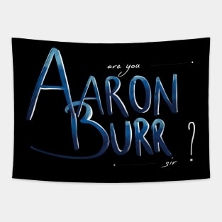 Aaron Burr, sir Tapestry