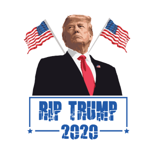 Rip Donald Trump 2020 T-Shirt