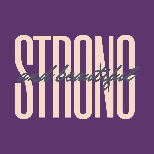 strong and beautiful by kaly's corner