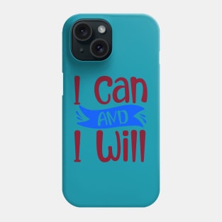 I can and i will Phone Case