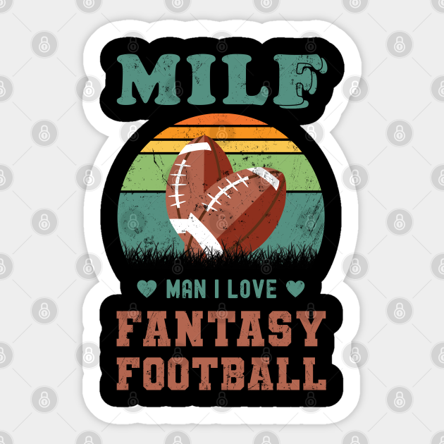 MILF Man I Love Fantasy Football, Retro - Fantasy Football - Sticker