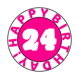 Happy 24th Birthday T-Shirt