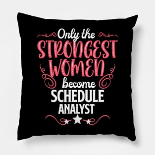 The Strongest Women Become Schedule Analyst Pillow