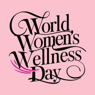 World Women’s Wellness Day – April T-Shirt