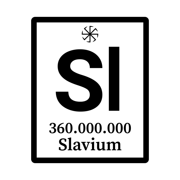 Periodic Table Element of Slavs - Slavium by dan89