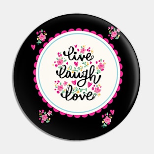 live laugh love Pin