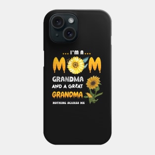 I'm A Mom Grandma Great Nothing Scares Me Mothers Day Gifts Phone Case