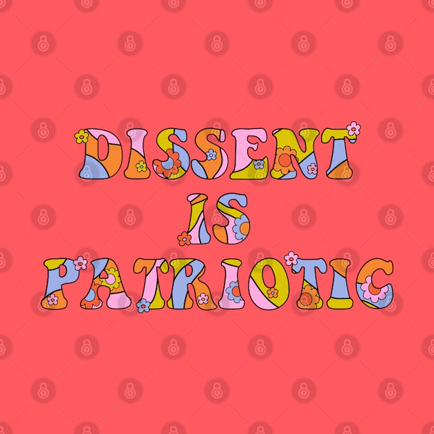 Dissent Is Patriotic - The Peach Fuzz by ThePeachFuzz