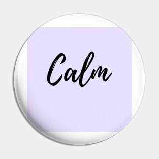 Calm - Purple Background Pin