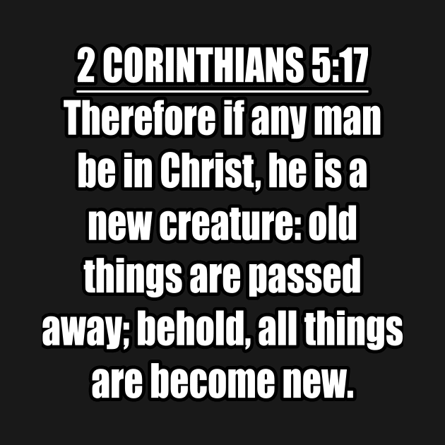 2 Corinthians 5:17. (KJV) by Holy Bible Verses